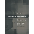 Logics of Hierarchy: The Organization of Empires, States, and Military Occupations