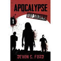 Apocalypse: Toy Soldiers Book One