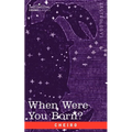 When Were You Born?