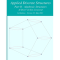 Applied Discrete Structures - Part 2- Algebraic Structures