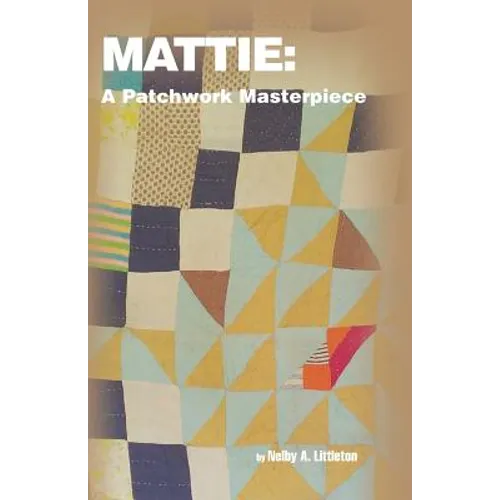 Mattie: A Patchwork Masterpiece