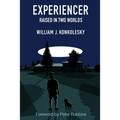 Experiencer: Raised in Two Worlds