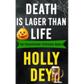 Death is Lager than Life