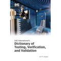 SAE International's Dictionary of Testing, Verification, and Validation