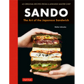 Sando: The Art of the Japanese Sandwich