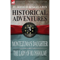 Historical Adventures: 3-Montezuma's Daughter & the Lady of Blossholme