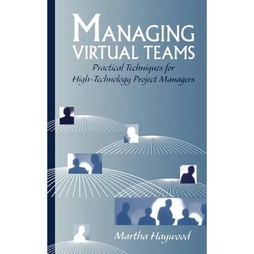 Managing Virtual Teams: Practical Techn