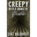 Creepy with a Chance of Ghosts