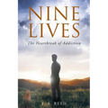 Nine Lives: The Heartbreak of Addiction