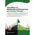 The Effect of Multinational Enterprises on Climate Change: Supply Chain Emissions, Green Technology Transfers, and Corporate Commitments