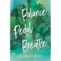 Balance, Pedal, Breathe: A Journey Through Medical School
