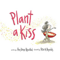 Plant a Kiss Board Book