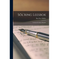 Söl'ring Leesbok: Lesebuch In Sylter Mundart