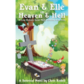 Evan & Elle in Heaven & Hell: A Long Distance Social Media Afterlife Love Story