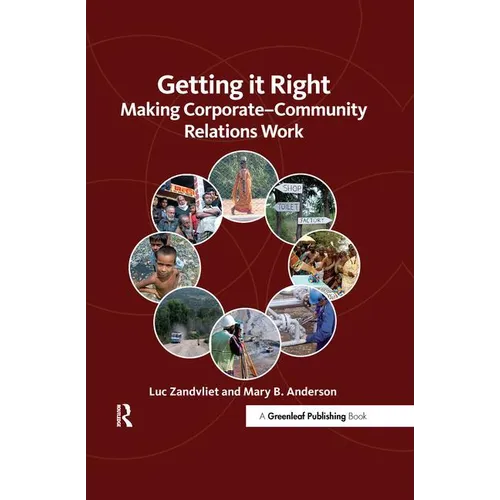 Getting it Right: Making Corporate-Community Relations Work