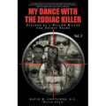 My Dance with the Zodiac Killer