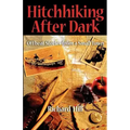 Hitchhiking After Dark: Offbeat Stories from a Small Town