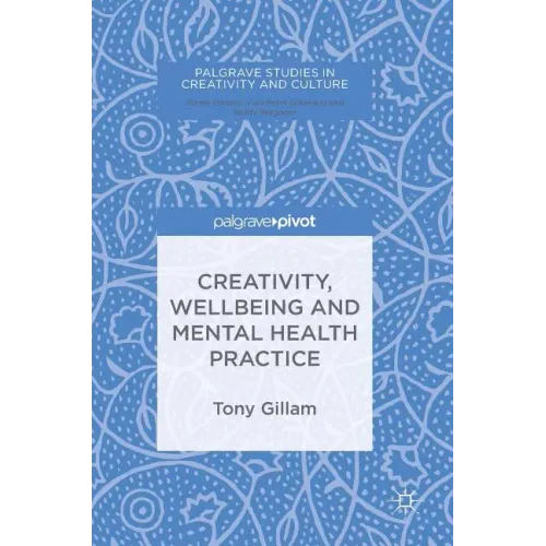 Creativity, Wellbeing and Mental Health Practice