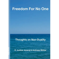 Freedom For No One: Thoughts on Non-Duality