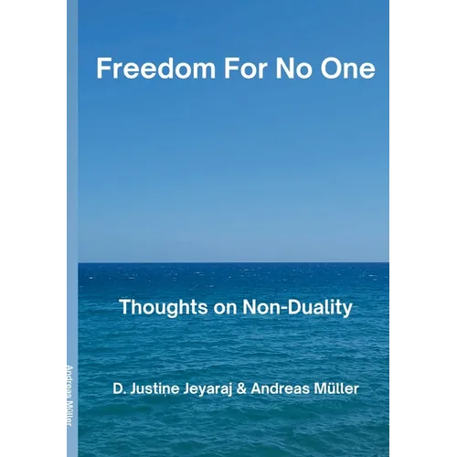 Freedom For No One: Thoughts on Non-Duality