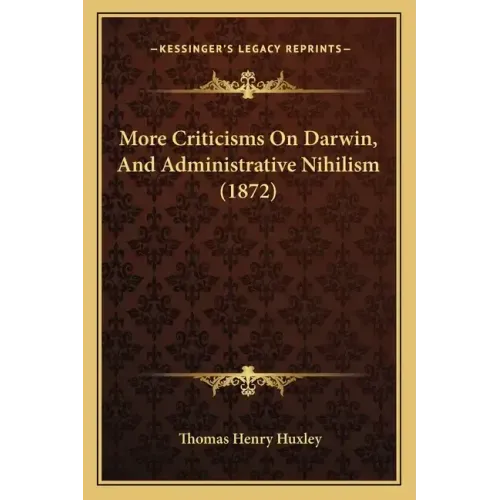 More Criticisms On Darwin, And Administrative Nihilism (1872)