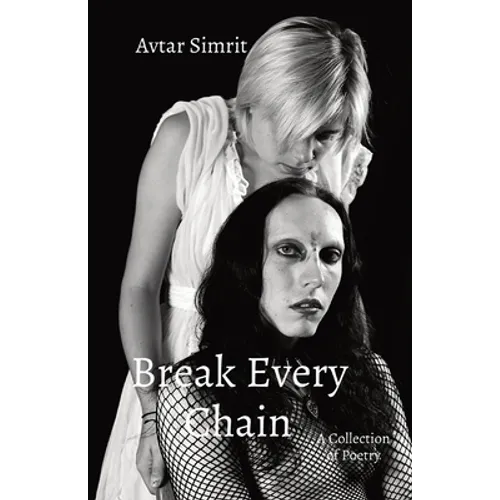 Break Every Chain: A Collection of Poetry