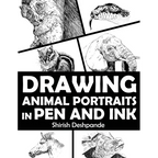 Drawing Animal Portraits in Pen and Ink: Learn to Draw Lively Portraits of Your Favorite Animals in 20 Step-by-step Exercises