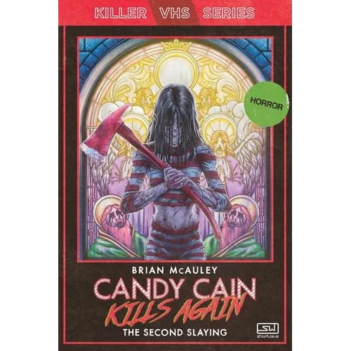 Candy Cain Kills Again: The Second Slaying