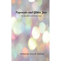 Papercuts and Glitter Jars: An Adoption and Life Journey