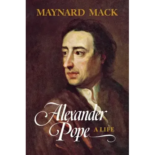 Alexander Pope: A Life