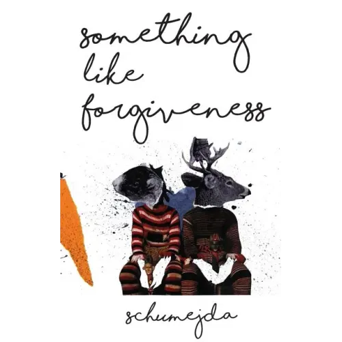 Something Like Forgiveness