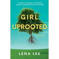 Girl Uprooted: A Memoir