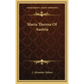 Maria Theresa Of Austria
