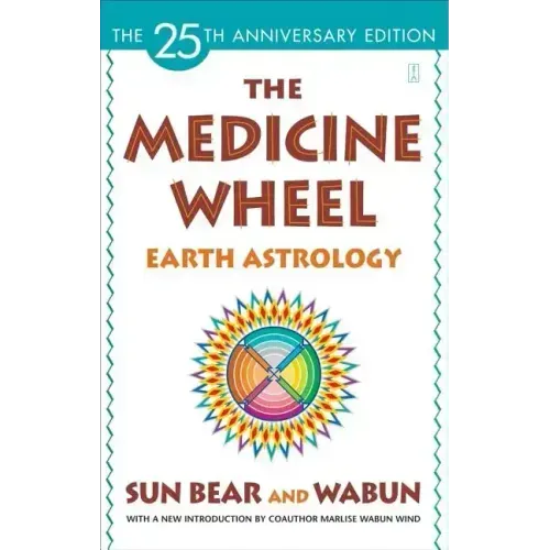 The Medicine Wheel: Earth Astrology