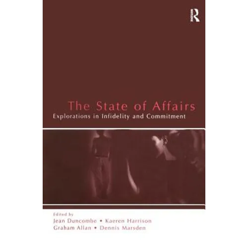 The State of Affairs: Explorations in Infidelity and Commitment