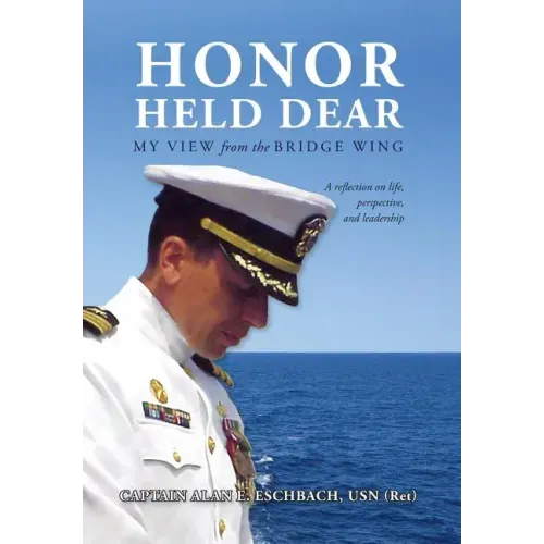 Honor Held Dear: My View from the Bridge Wing