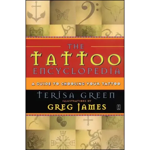 Tattoo Encyclopedia: A Guide to Choosing Your Tattoo (Original)