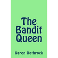 The Bandit Queen