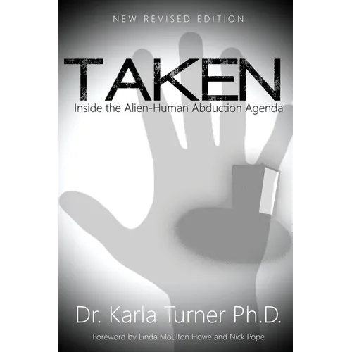 Taken: Inside the Alien-Human Abduction Agenda