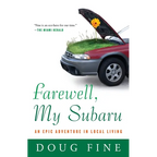 Farewell, My Subaru: An Epic Adventure in Local Living - Paperback