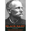Black Bart: Boulevardier Bandit: The Saga of California's Most Mysterious Stagecoach Robber and the Men Who Sought to Capture Him