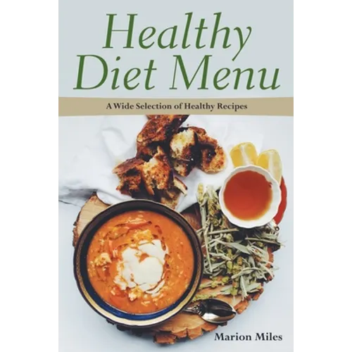 Healthy Diet Menu: A Wide Selection of Healthy Recipes