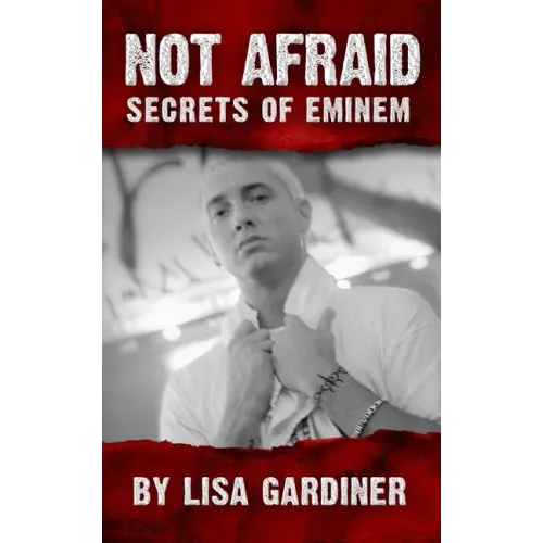 Not Afraid Secrets of Eminem: Birth to 2019