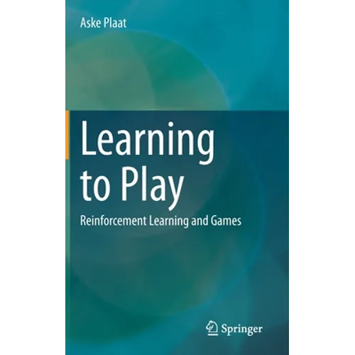 Learning to Play: Reinforcement Learning and Games