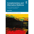 Complementary and Alternative Medicine: Containing and Expanding Therapeutic Possibilities