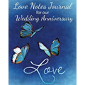 Loves Notes Journal for our Wedding Anniversary: A Wedding Anniversary Journal (Full Color)
