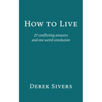 How to Live: 27 conflicting answers and one weird conclusion - Paperback