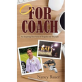 For Coach: An Inspiring True Story of Tragedy and Triumph