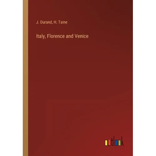 Italy, Florence and Venice