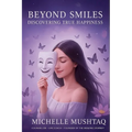 Beyond Smiles: Discovering True Happiness